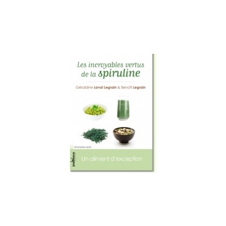 Les incroyables vertus de la SPIRULINE