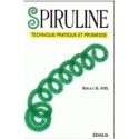 SPIRULINE : Technique, pratique et promesse