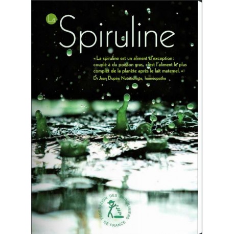 La SPIRULINE française, un gage de qualité